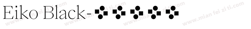 Eiko Black字体转换